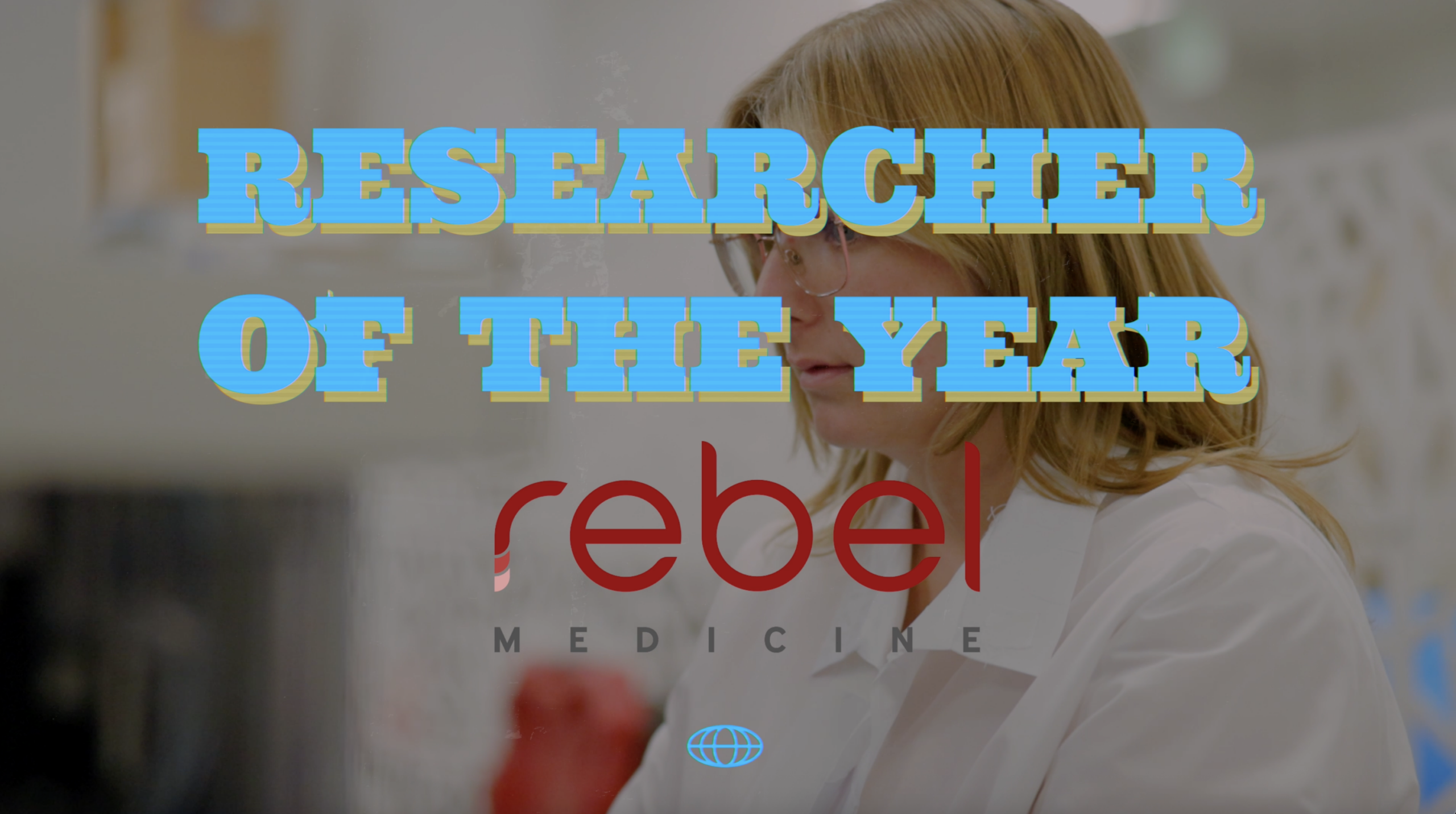 Researcher of the Year // Rebel Medicine