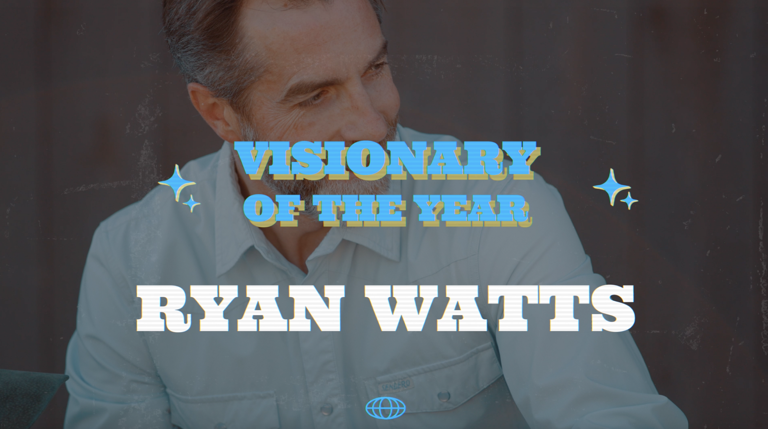 Visionary of the Year // Ryan Watts